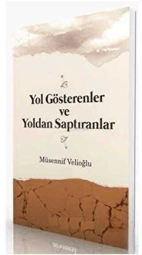 Yol Gösterenler ve Yoldan Saptıranlar - İtisam Yayınları - Selamkitap.