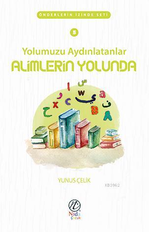 Yolumuzu Aydınlatanlar Alimlerin Yolunda; Önderlerin İzinde Seti - Nid