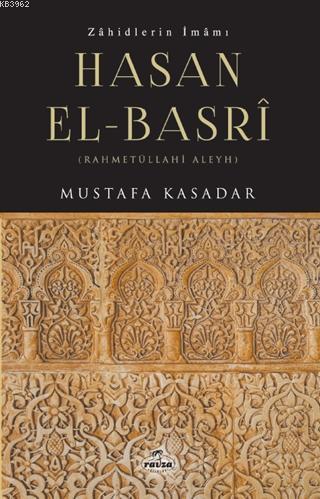 Zahidlerin İmamı Hasan el- Basri - Ravza Yayınları - Selamkitap.com'da