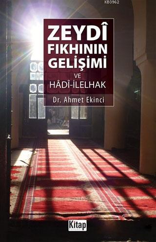 Zeydi Fıkhının Gelişimi ve Hadi-İlelhak - Kitap Dünyası - Selamkitap.c